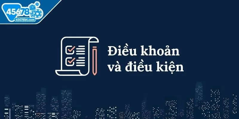 dieu-kien-va-dieu-khoan-chung